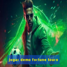 jogar demo fortune touro